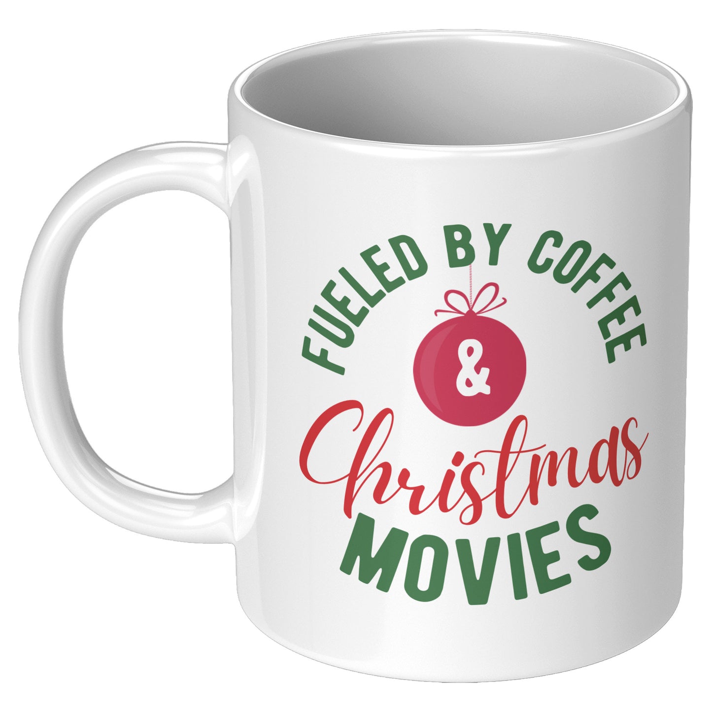 “Fueled By Coffee & Christmas Movies” Mug
